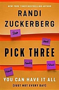 Pick Three: You Can Have It All (Just Not Every Day) (Hardcover)