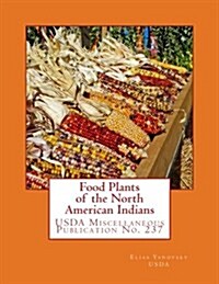 Food Plants of the North American Indians (Paperback)