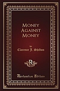 Money Against Money (Paperback)