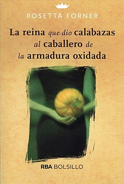 La Reina Que Dio Calabazas Al Caballero de la Armadura (Paperback)