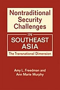Nontraditional Security Challenges in Southeast Asia (Hardcover)