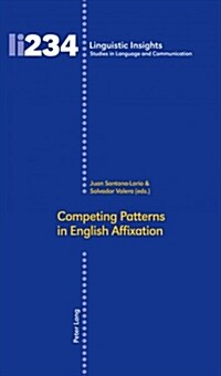 Competing Patterns in English Affixation (Hardcover, New)