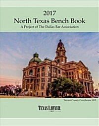 North Texas Bench Book 2017 (Paperback)