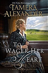 To Wager Her Heart (Library Binding)