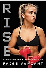 Rise: Surviving the Fight of My Life