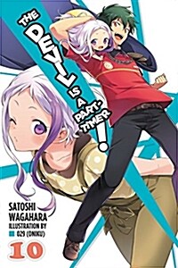 The Devil Is a Part-Timer!, Vol. 10 (Light Novel) (Paperback)