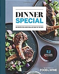 Dinner Special: 185 Recipes for a Great Meal Any Night of the Week (Hardcover)