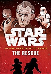 Star Wars Adventures in Wild Space the Rescue: (Book 6) (Paperback)