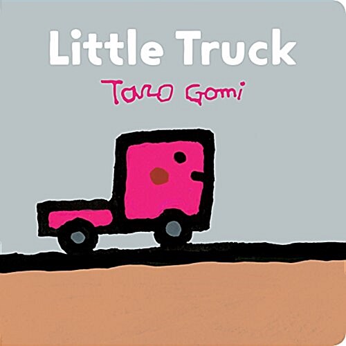 Little Truck: (Transportation Books for Toddlers, Board Book for Toddlers) (Board Books)