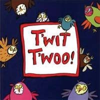 T'wit T'woo! (Paperback)