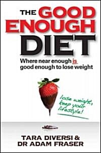 Good Enough Diet (Paperback)