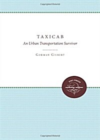 The Taxicab: An Urban Transportation Survivor (Paperback)