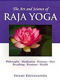 The Art and Science of Raja Yoga: Fourteen Steps to Higher Awareness (Paperback)