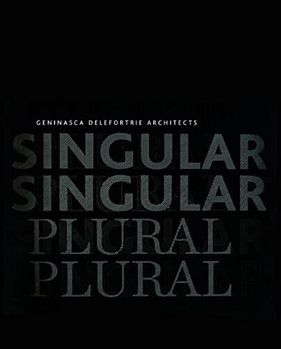 Singular Plural: Geninasca Delefortrie Architects (Paperback)