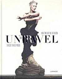 Unravel: Knitwear in Fashion/Tricot in de Mode (Hardcover)