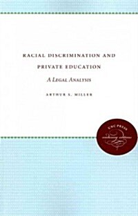 Racial Discrimination and Private Education: A Legal Analysis (Paperback)
