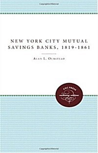 New York City Mutual Savings Banks, 1819-1861 (Paperback)