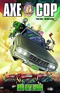 Axe Cop Vol. 2: Bad Guy Earth (Paperback)