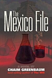 The Mexico File (Hardcover, Reprint)