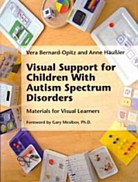 Visual Support for Children With Autism Spectrum Disorders (Paperback)