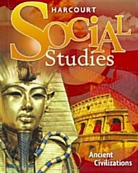 [중고] Harcourt Social Studies: Student Edition Grade 7 Ancient Civilizations 2010 (Hardcover)