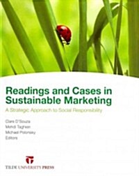 Readings and Cases in Sustainable Marketing: A Strategic Approach to Social Responsibility (Paperback)