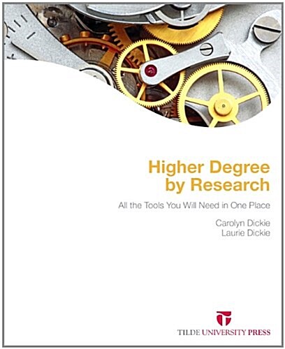 Higher Degree by Research: All the Tools You Will Need in Once Place (Paperback)
