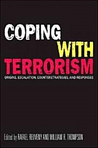 Coping with Terrorism: Origins, Escalation, Counterstrategies, and Responses (Paperback)