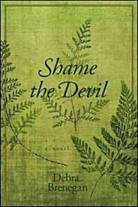 Shame the Devil (Hardcover)