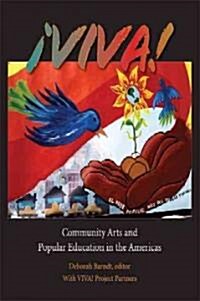 죞iva!: Community Arts and Popular Education in the Americas [With DVD] (Hardcover)