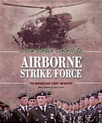 From Border Control to Airborne Strike Force (Paperback)