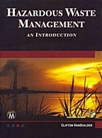 Hazardous Waste Management: An Introduction [With CDROM] (Hardcover)