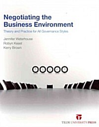 Negotiating the Business Environment: Theory and Practice for All Governance Styles (Paperback)