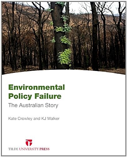 Environmental Policy Failure: The Australian Story (Paperback)