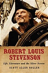 Robert Louis Stevenson: Life, Literature and the Silver Screen (Paperback)