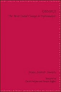Oedipus: The Most Crucial Concept in Psychoanalysis (Paperback)
