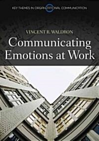 Communicating Emotion at Work (Hardcover, New)