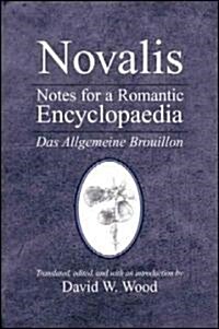 [중고] Notes for a Romantic Encyclopaedia: Das Allgemeine Brouillon (Paperback)