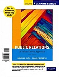 Public Relations: A Values-Driven Approach, Books a la Carte Edition (Loose Leaf, 5)