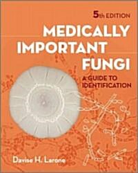 Medically Important Fungi: A Guide to Identifi Cation (Hardcover, 5)