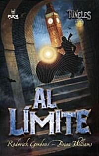 Al Limite (Tuneles 4) (Hardcover)