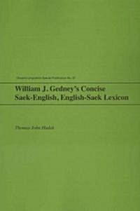 William J. Gedneys Concise Saek-English, English-Saek Lexicon (Paperback)