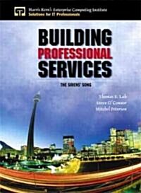 Building Professional Services: The Sirens Song (Paperback)