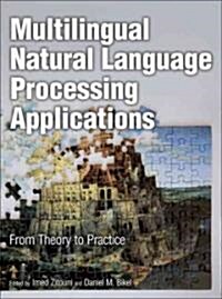 Multilingual Natural Language Processing Applications: From Theory to Practice (Hardcover, New)