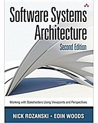Software Systems Architecture: Working with Stakeholders Using Viewpoints and Perspectives (Hardcover, 2)