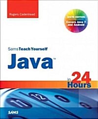 Sams Teach Yourself Java in 24 Hours (Paperback, 6th)