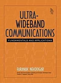 Ultra-Wideband Communications: Fundamentals and Applications: Fundamentals and Applications (Paperback)