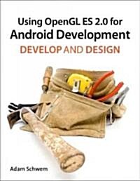 Using OpenGL ES 2.0 for Android Development (Paperback)
