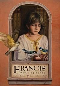 Francis Woke Up Early (Paperback)