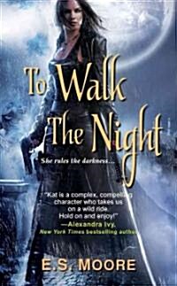 To Walk the Night (Mass Market Paperback)